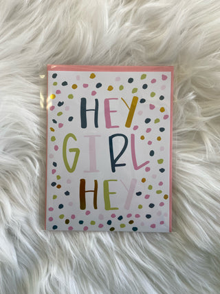 Greeting Card Hey Girl Hey