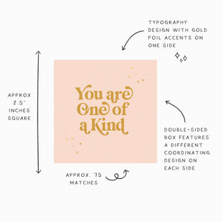 Small Double-sided Match Box: You Are One of A Kind